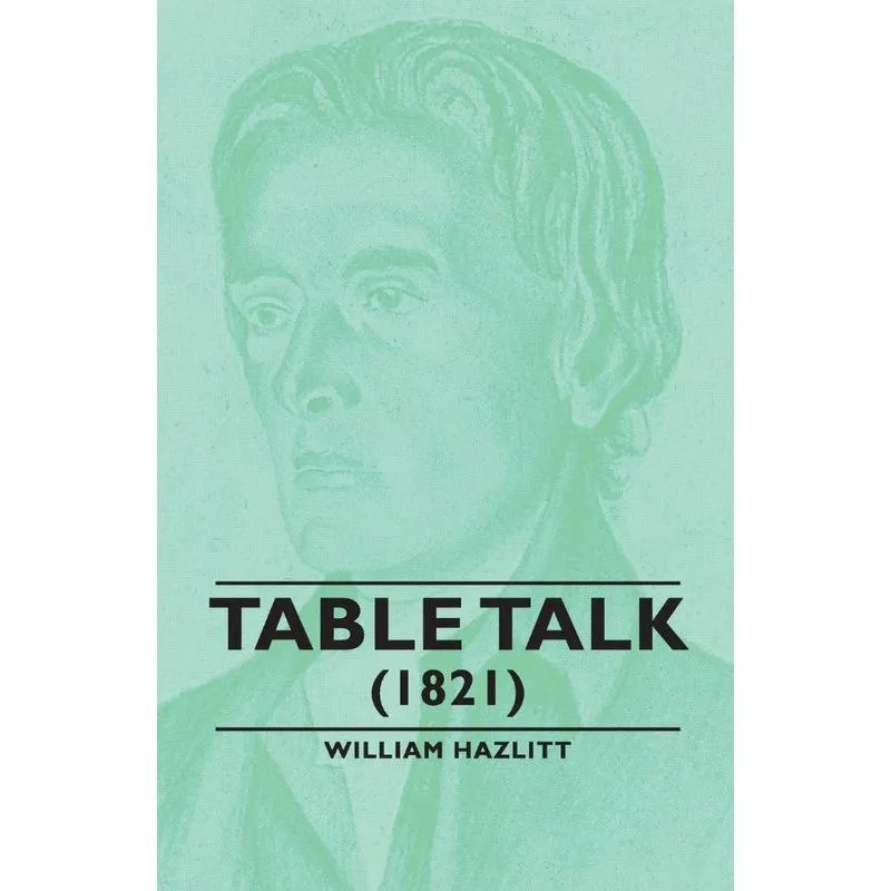 Table Talk - (1821)