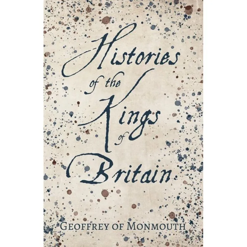 Histories of the Kings of Britain