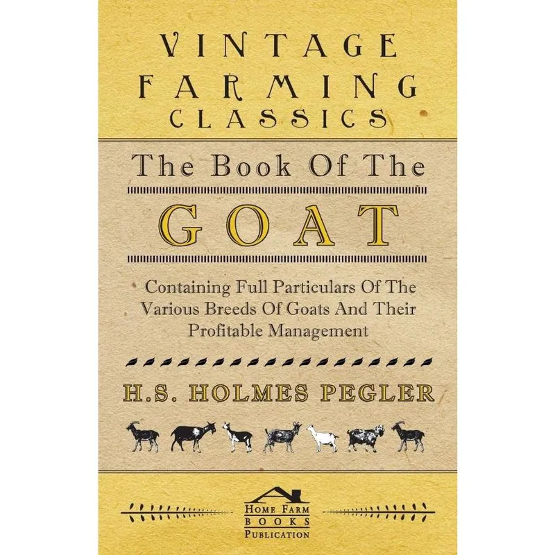 The Book of the Goat - Containing Full Particulars of the V