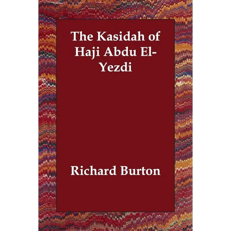 The Kasidah of Haji Abdu El-Yezdi