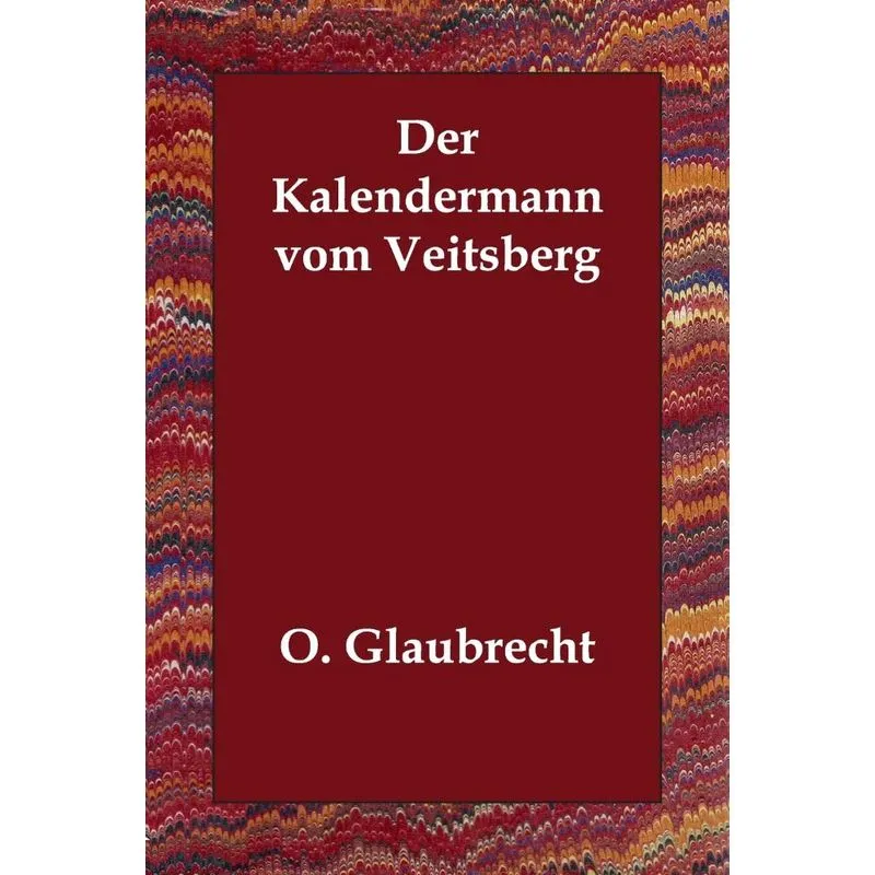 Der Kalendermann Vom Veitsberg