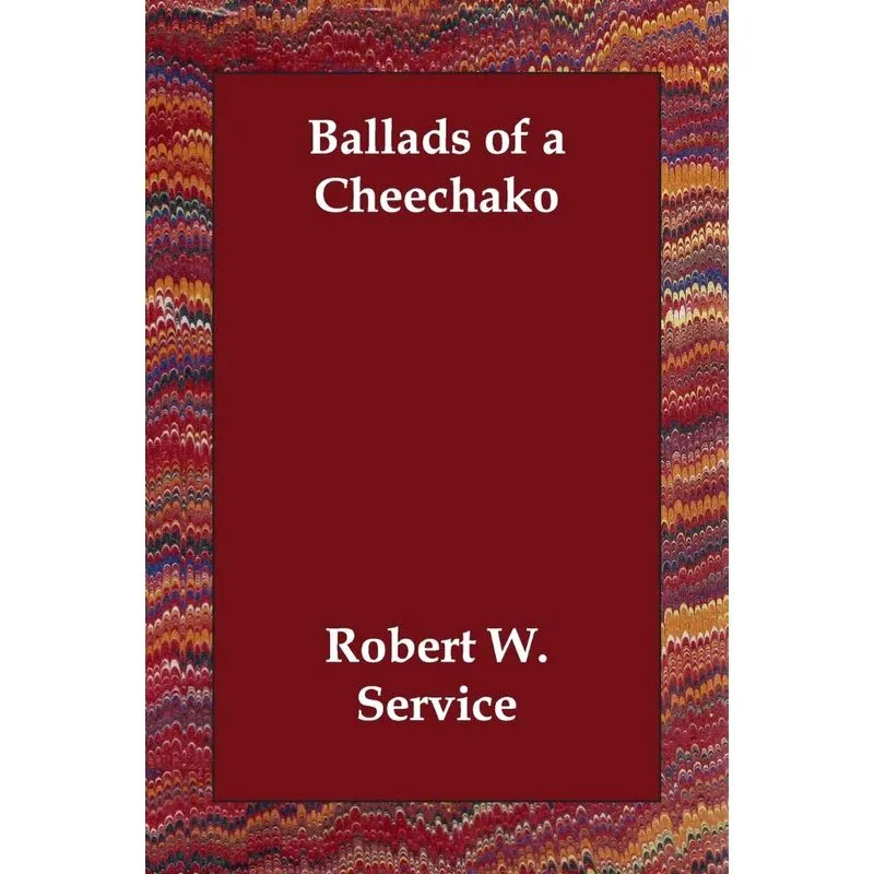 Ballads of a Cheechako