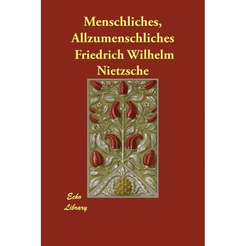 Menschliches, Allzumenschliches