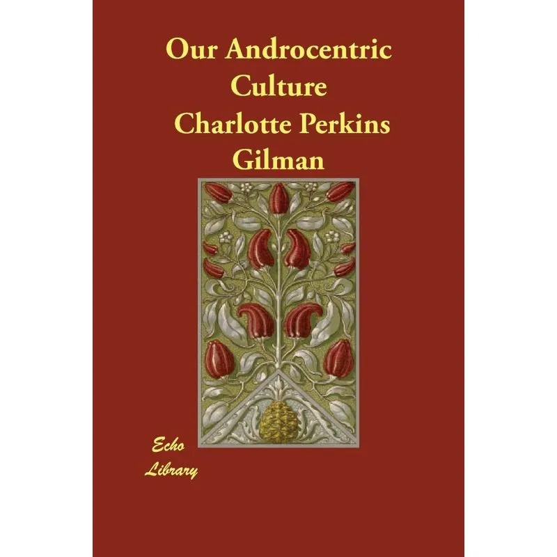 Our Androcentric Culture