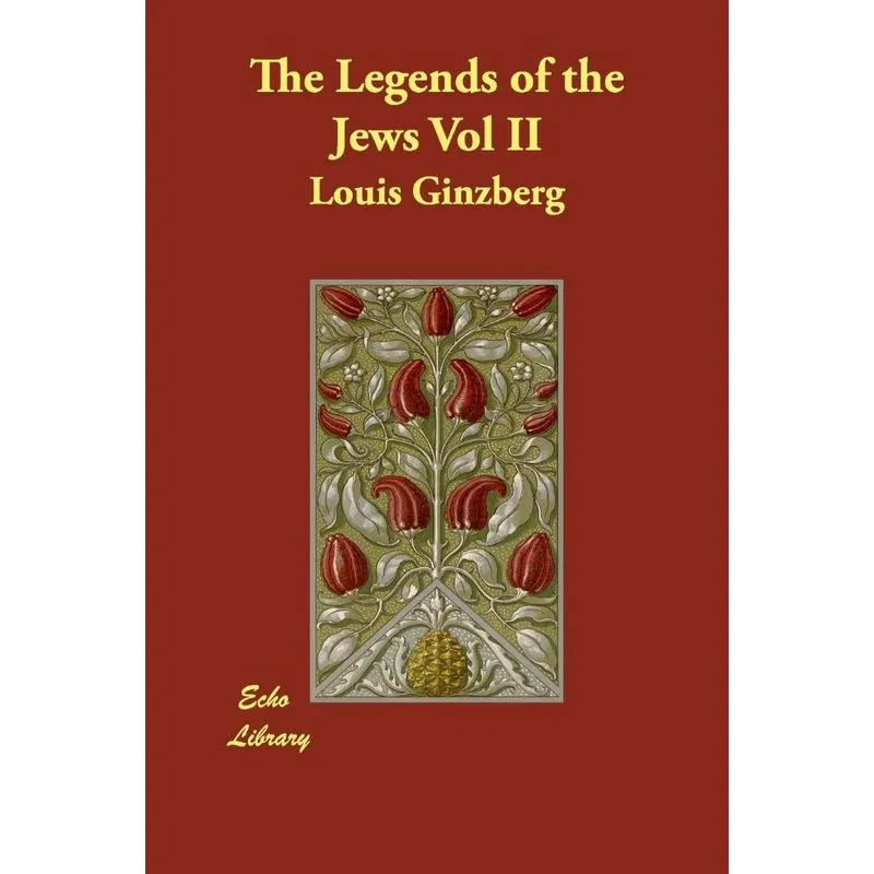 The Legends of the Jews Vol II
