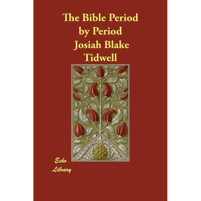 The Bible Period by Period