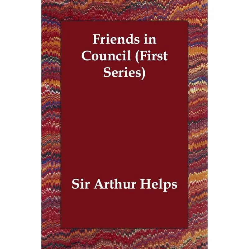 Friends in Council (First Series)