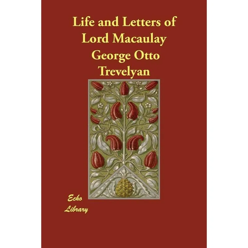 Life and Letters of Lord Macaulay