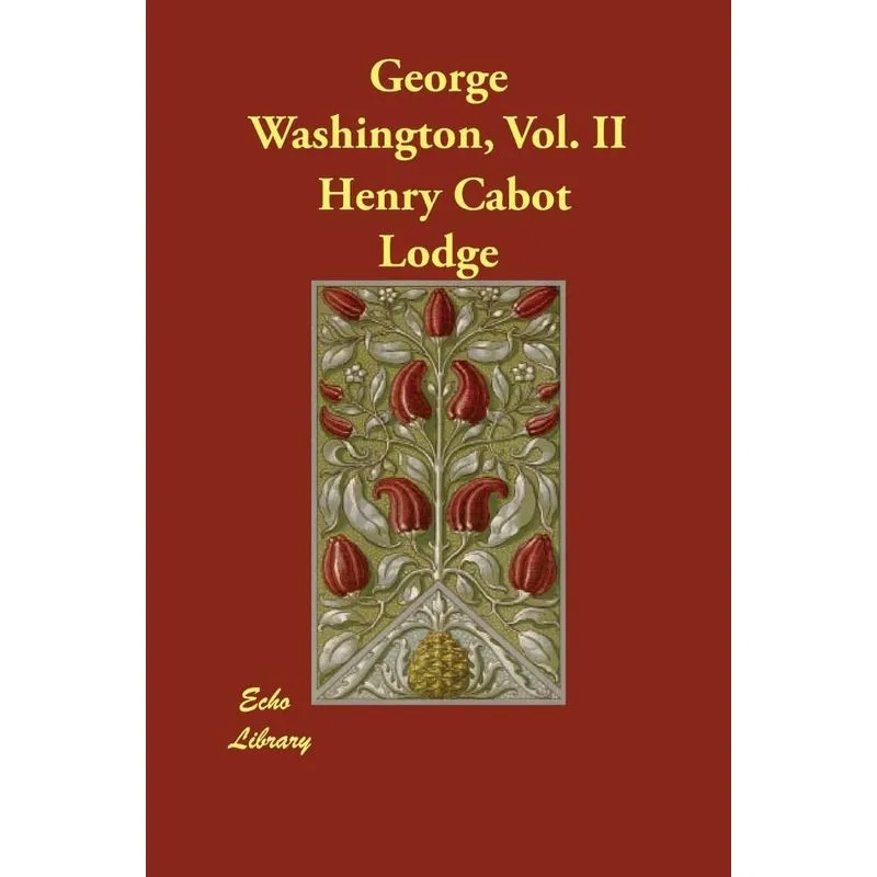 George Washington, Vol. II