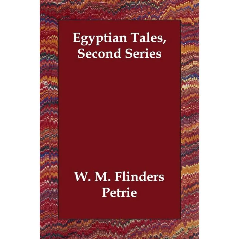 Egyptian Tales, Second Series