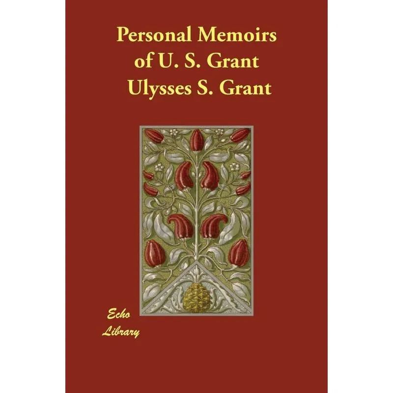 Personal Memoirs of U. S. Grant