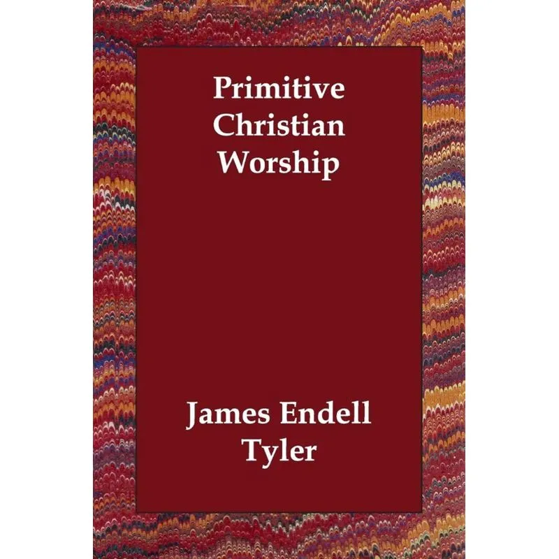 Primitive Christian Worship