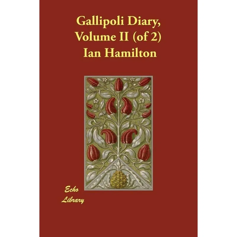 Gallipoli Diary, Volume II (of 2)