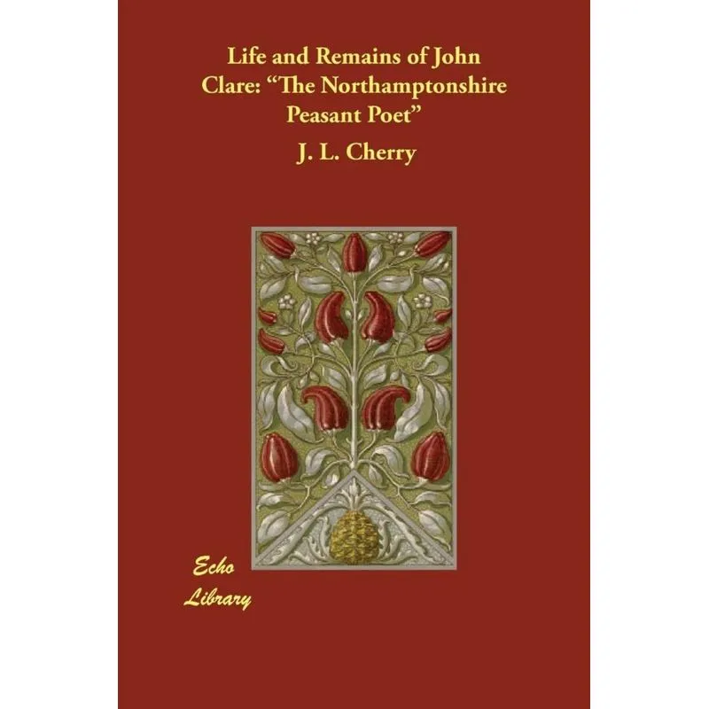Life and Remains of John Clare