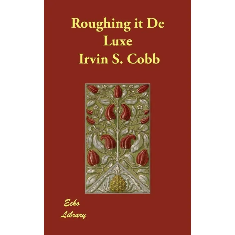 Roughing it De Luxe