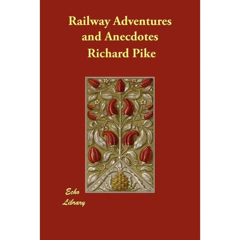 Railway Adventures and Anecdotes