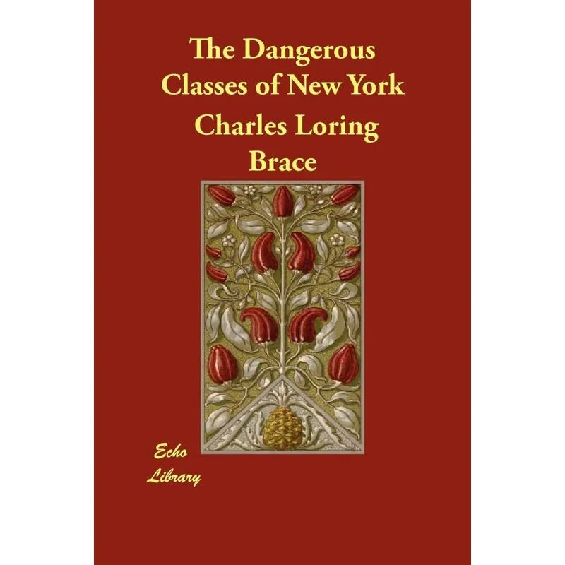 The Dangerous Classes of New York