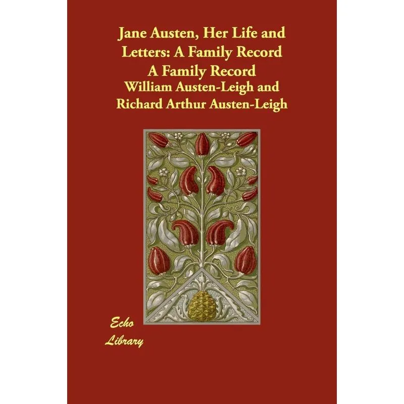 Jane Austen, Her Life and Letters