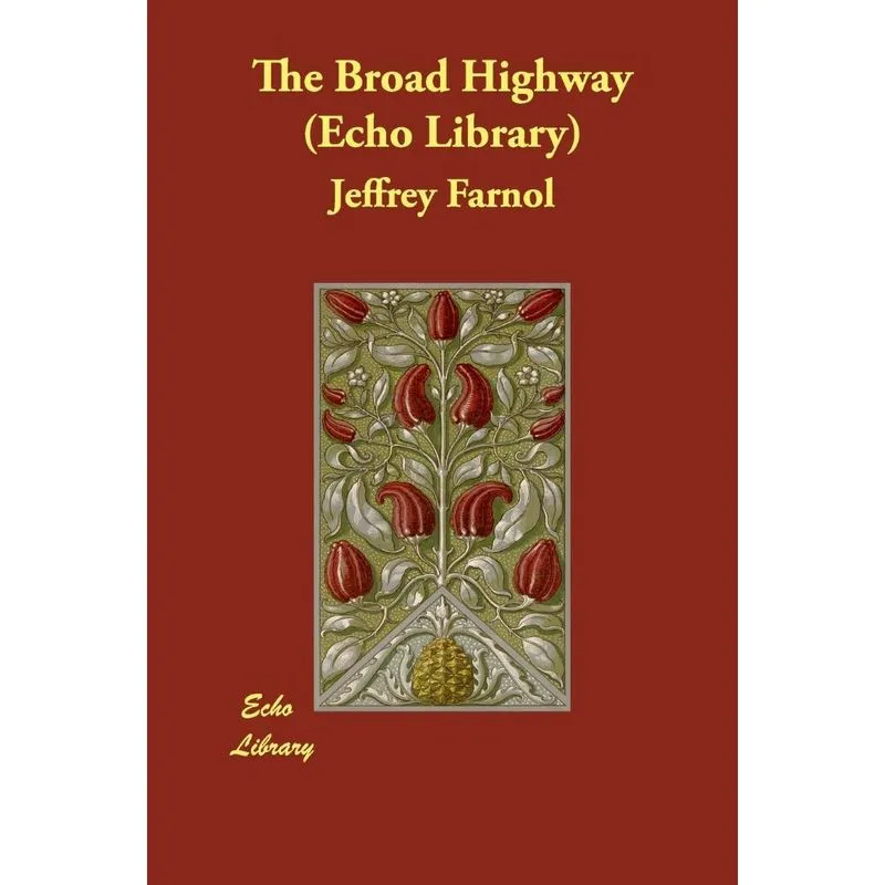 The Broad Highway (Echo Library)