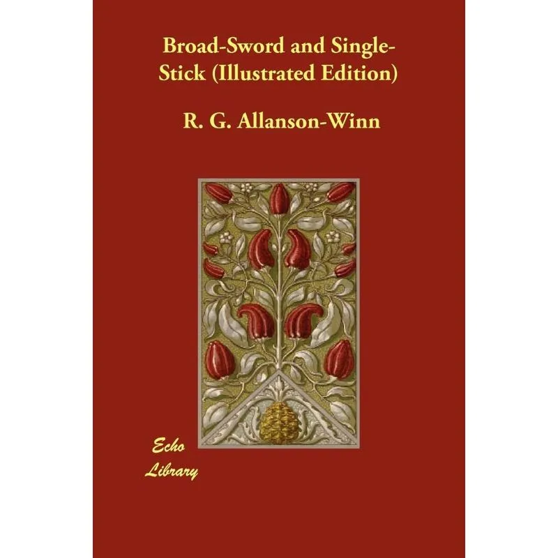 Broad-Sword and Single-Stick (Illustrated Edition)