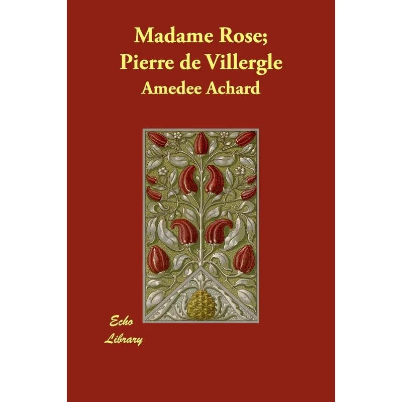 Madame Rose, Pierre de Villergle