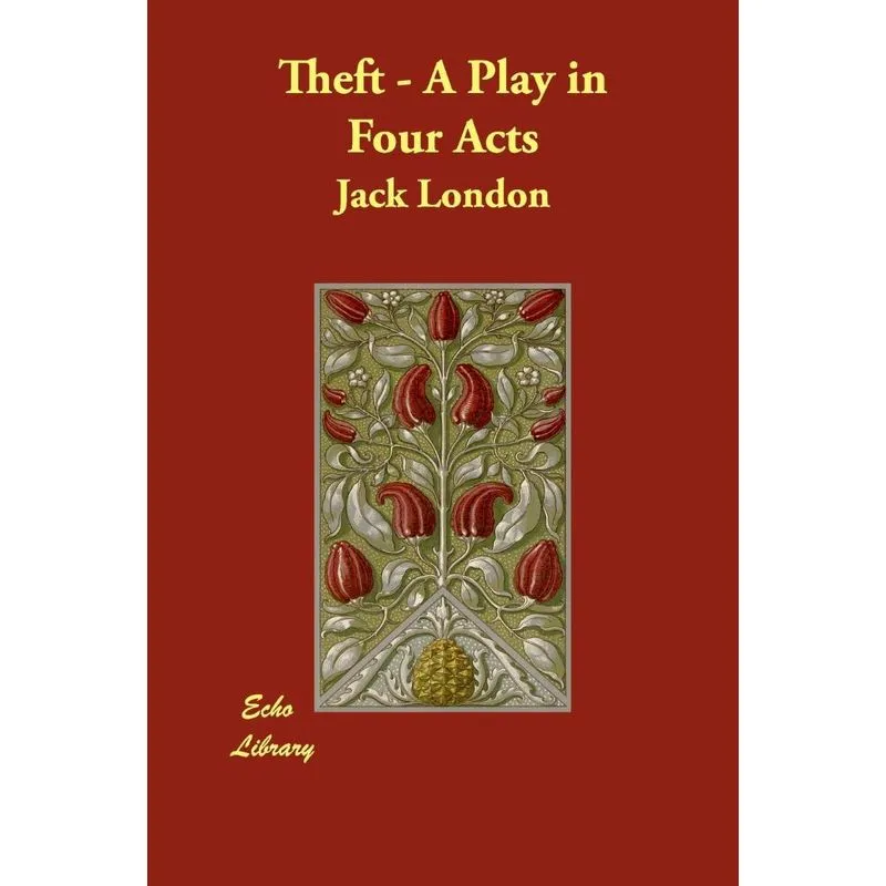 Theft - A Play in Four Acts