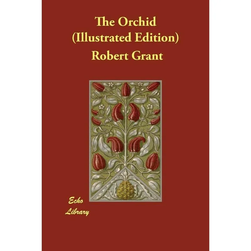 The Orchid (Illustrated Edition)