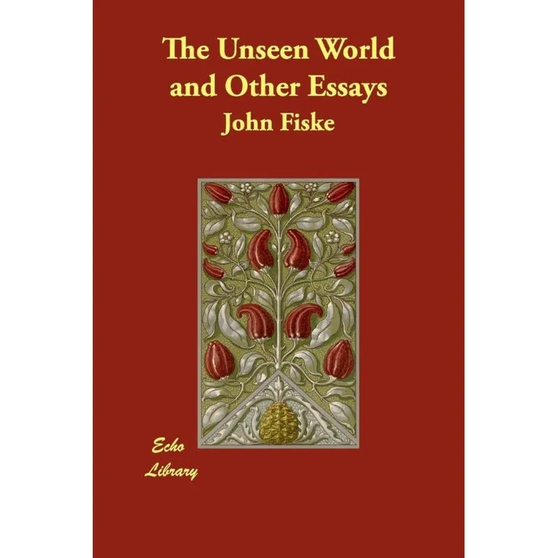 The Unseen World and Other Essays