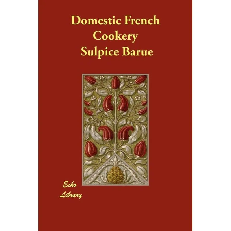 Domestic French Cookery
