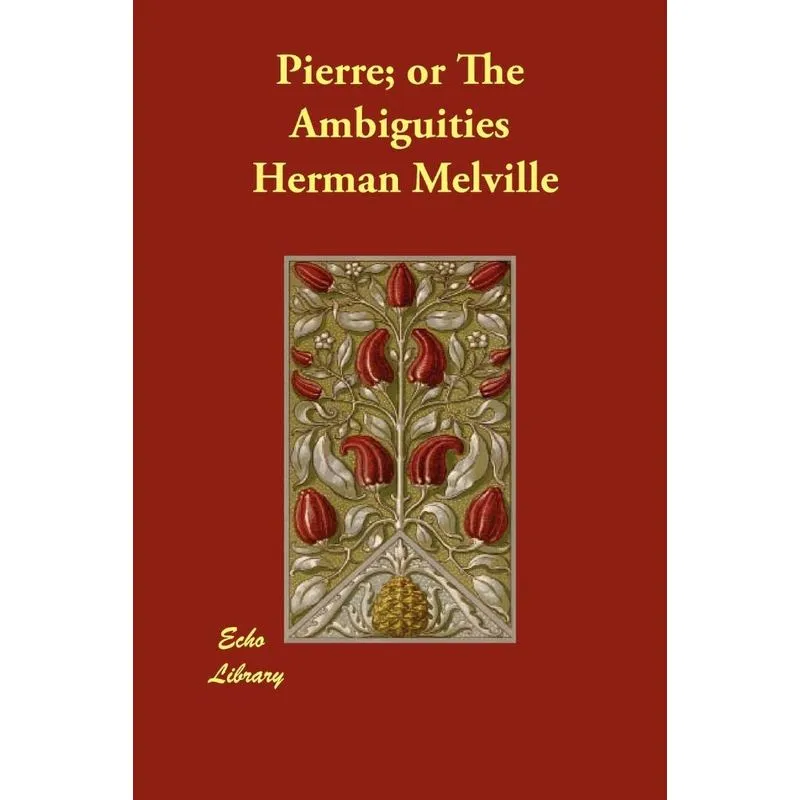 Pierre, or The Ambiguities