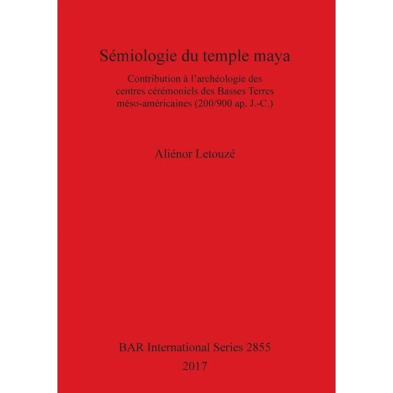 Sémiologie du temple maya