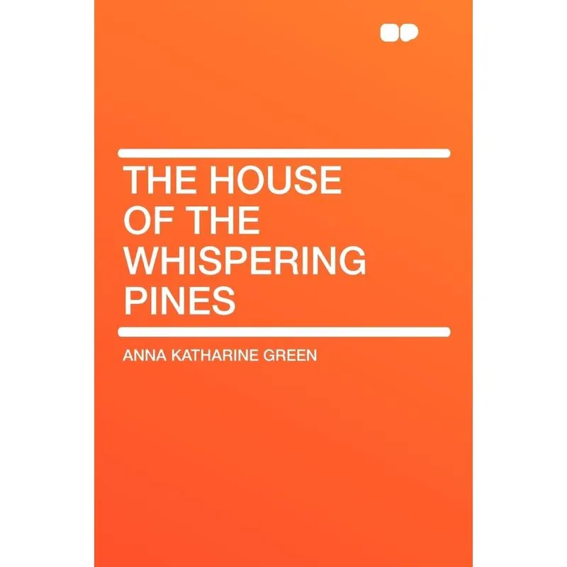 The House of the Whispering Pines