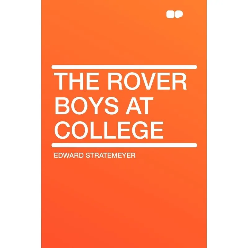 The Rover Boys at College