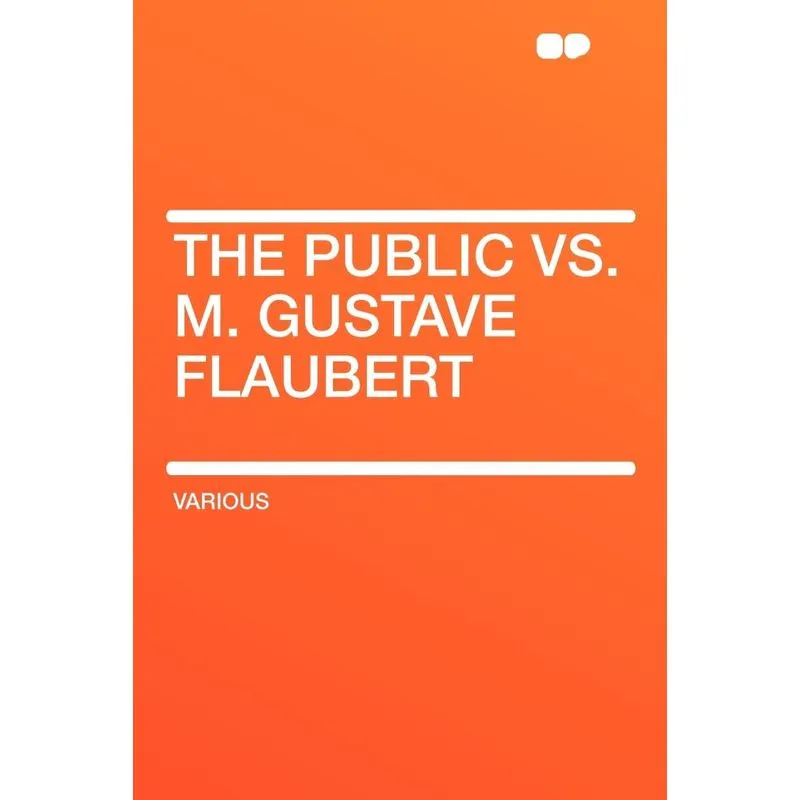 The Public vs. M. Gustave Flaubert