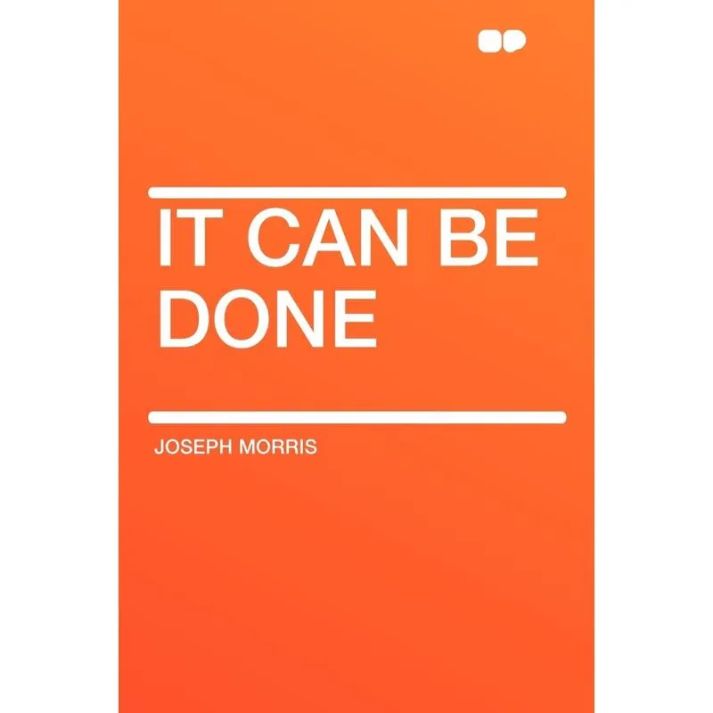 It Can Be Done