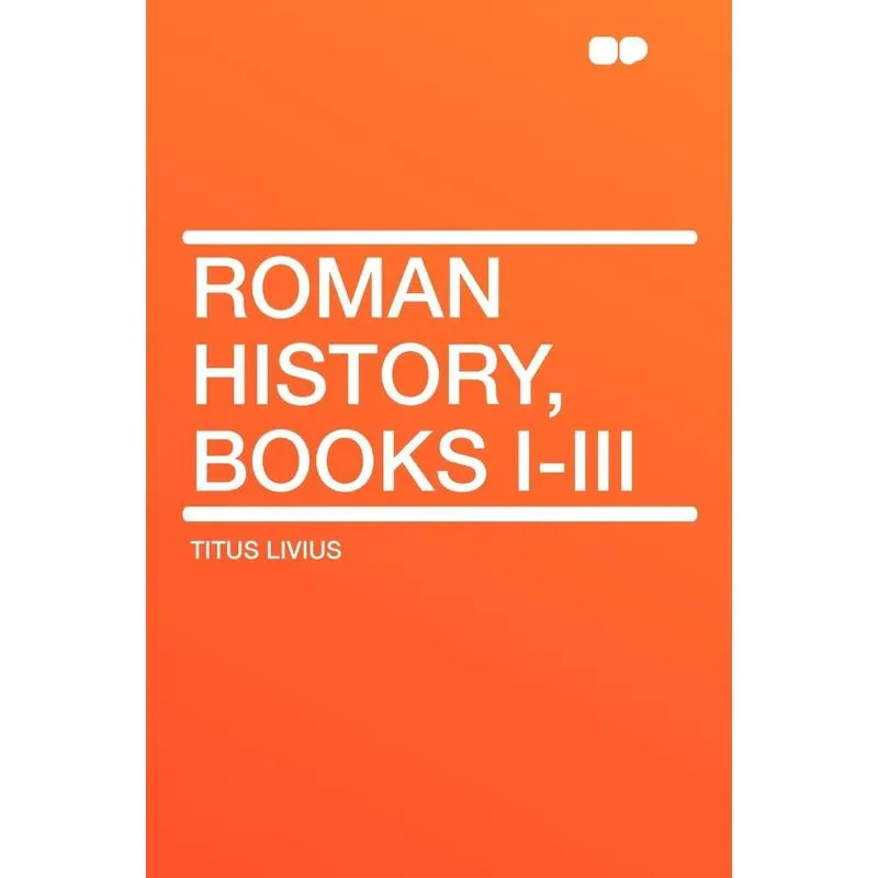 Roman History, Books I-III