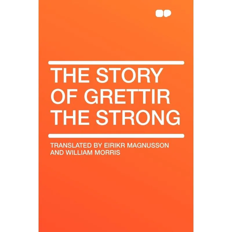 The Story of Grettir the Strong