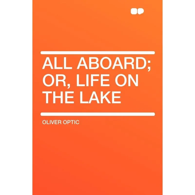 All Aboard, or, Life on the Lake