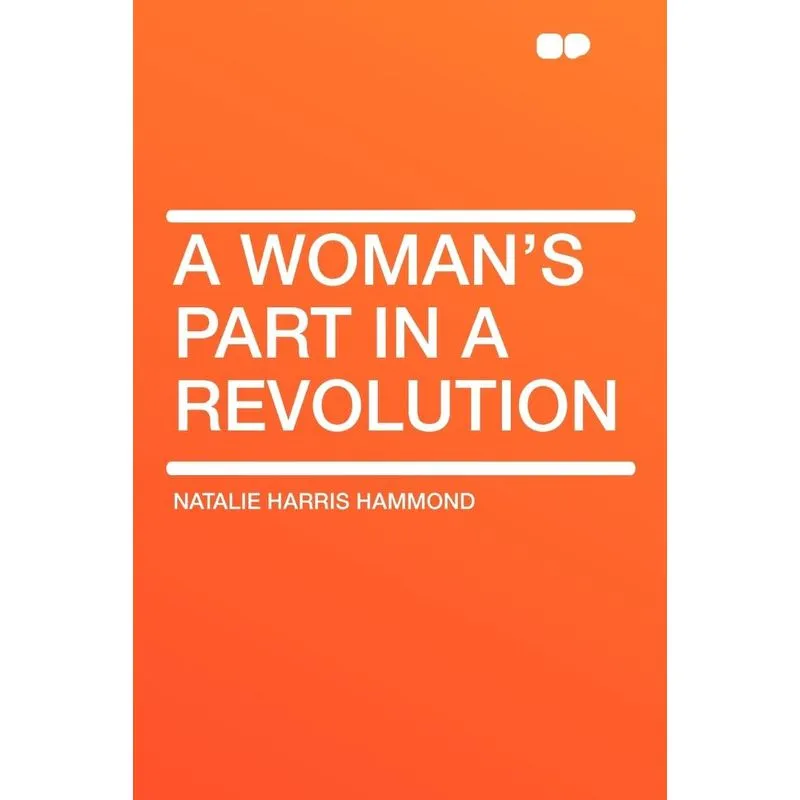 A Womans Part in a Revolution