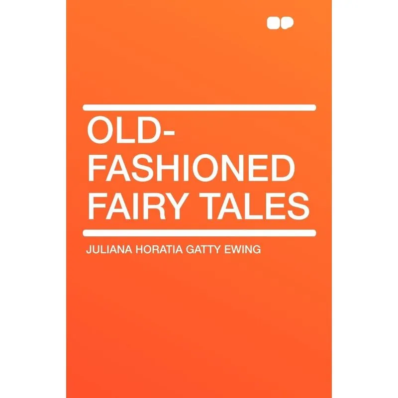 Old-Fashioned Fairy Tales