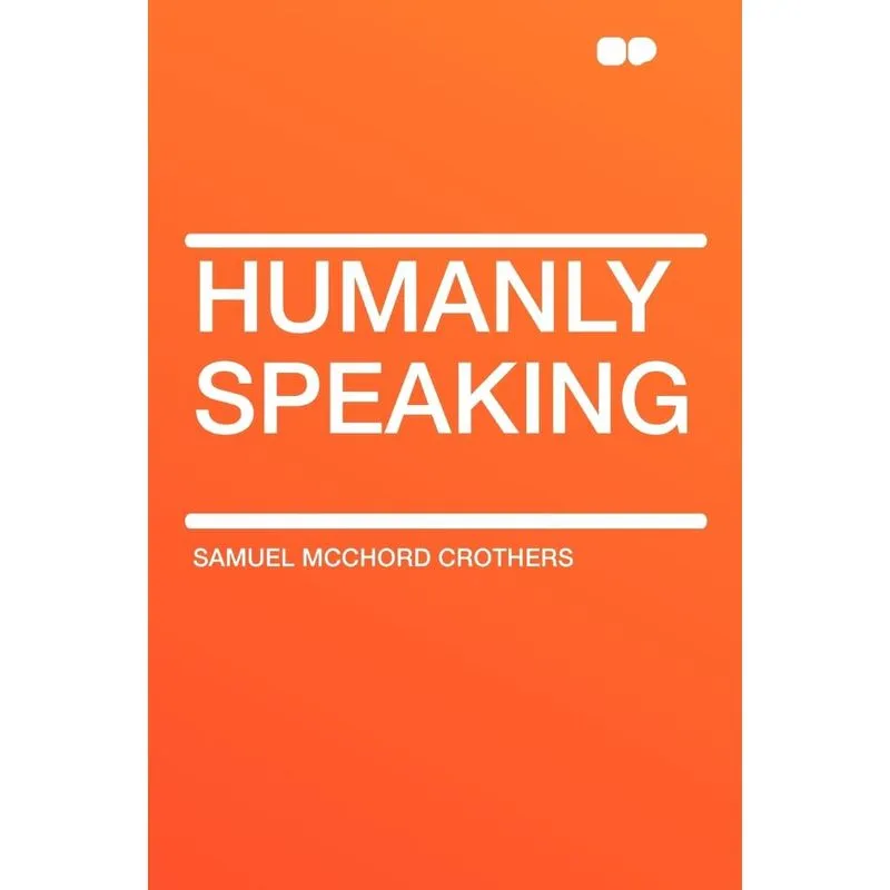 Humanly Speaking