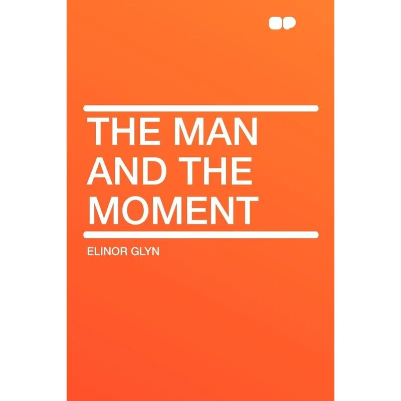 The Man and the Moment