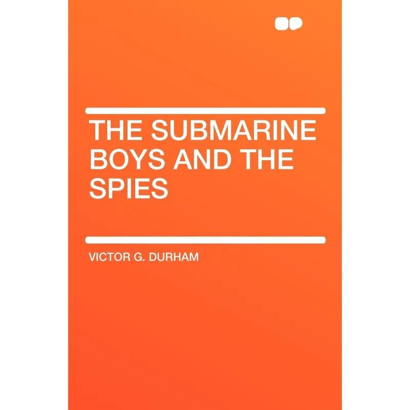 The Submarine Boys and the Spies