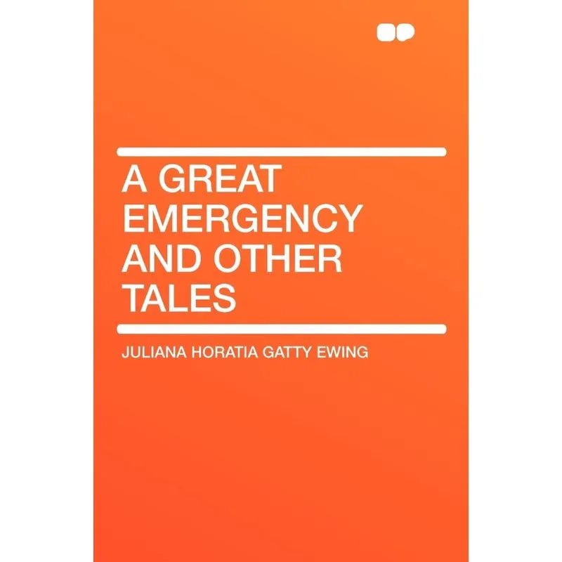 A Great Emergency and Other Tales