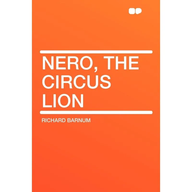 Nero, the Circus Lion