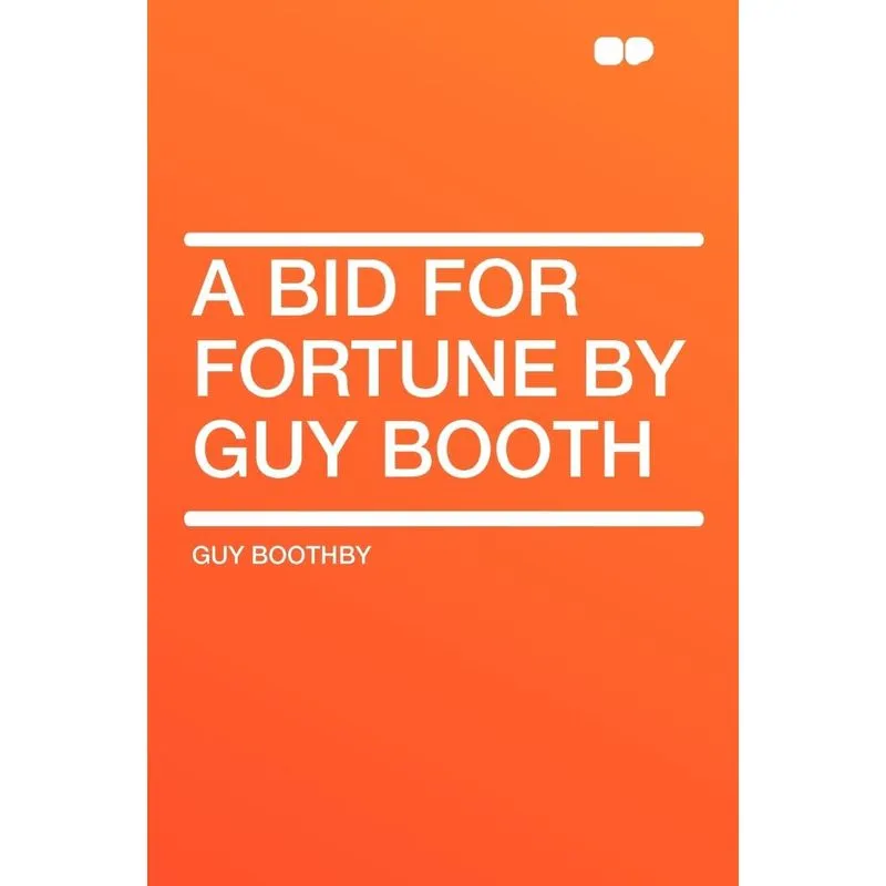 A Bid for Fortune by Guy Booth