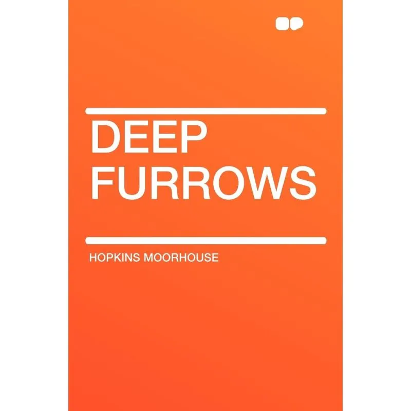 Deep Furrows