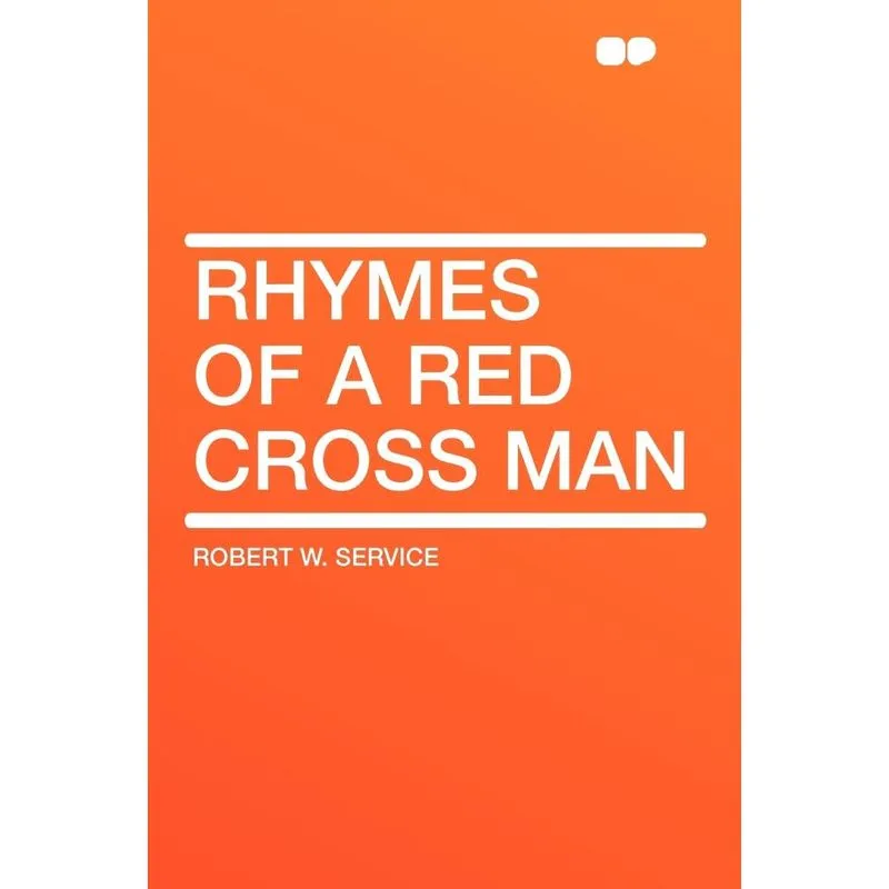 Rhymes of a Red Cross Man