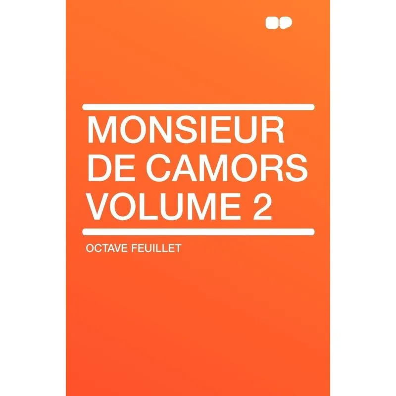 Monsieur De Camors Volume 2