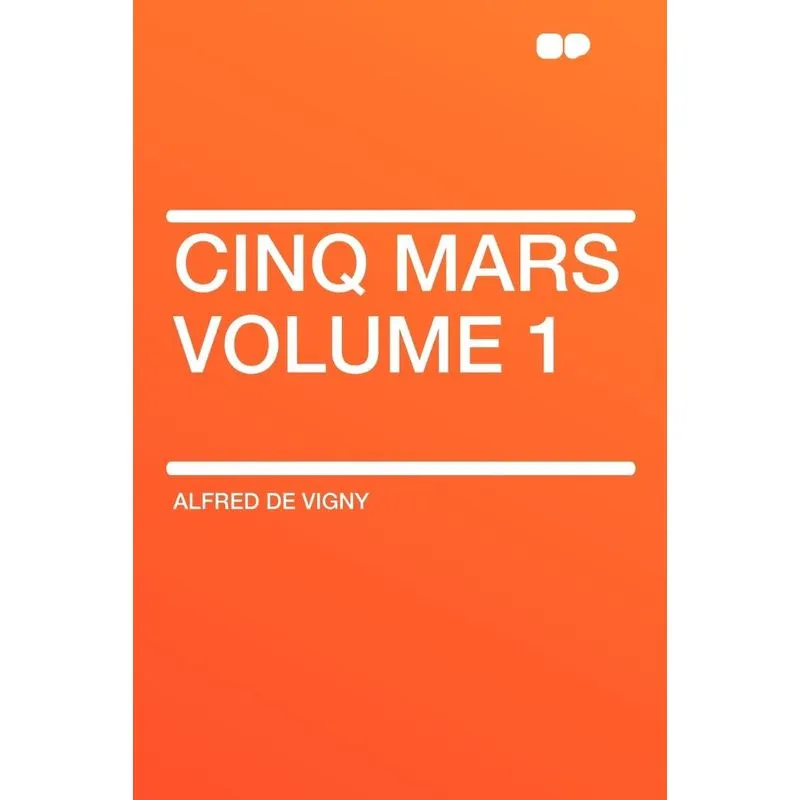Cinq Mars Volume 1